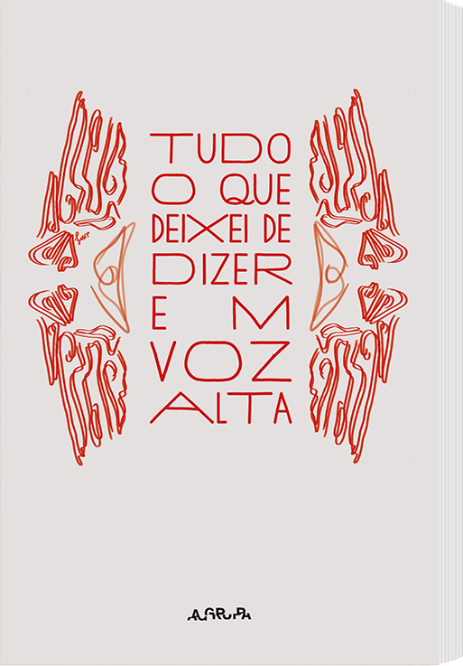 Tudo o que eu deixei de dizer em voz alta